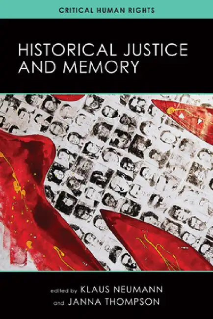 Historical Justice and Memory by Klaus Neumann