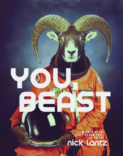 You, Beast: Poems by Nick Lantz