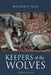Keepers of the Wolves by Richard P. Thiel