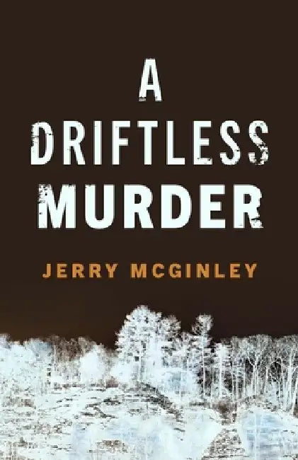 A Driftless Murder by Jerry McGinley