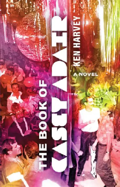 The Book of Casey Adair by Ken Harvey