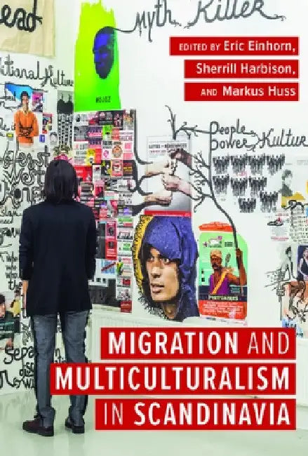 Migration and Multiculturalism in Scandinavia by Eric Einhorn