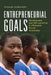 Entrepreneurial Goals: Development and Africapitalism in Ghanaian Soccer Academies by Itamar Dubinsky