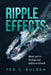 Ripple Effects: How We're Loving Our Lakes to Death by Ted J. Rulseh