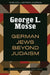 German Jews Beyond Judaism by George L. Mosse