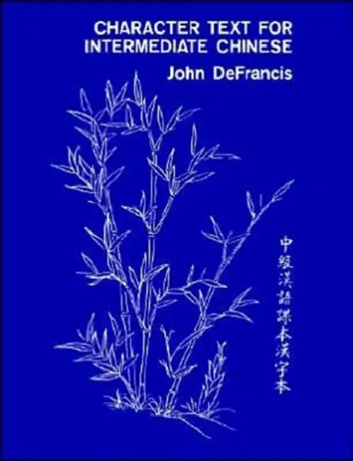 Character Text for Intermediate Chinese by John DeFrancis