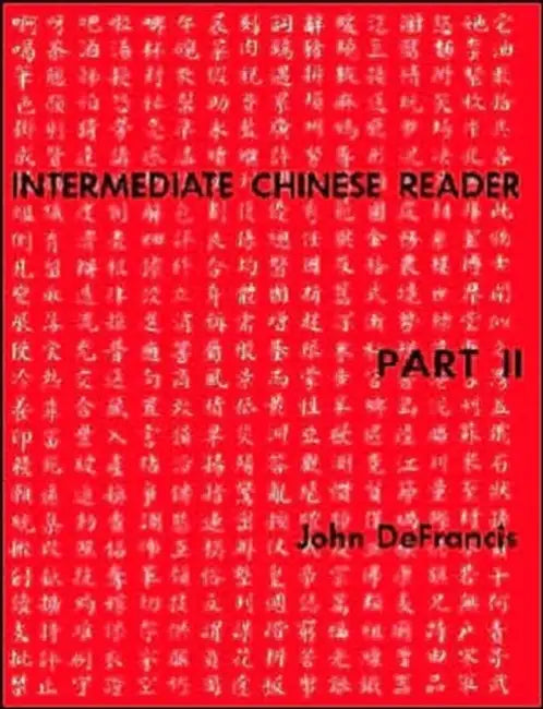 Intermediate Chinese Reader: Part II by John DeFrancis, Chia-Yee Teng, Chih-Sheng Yung