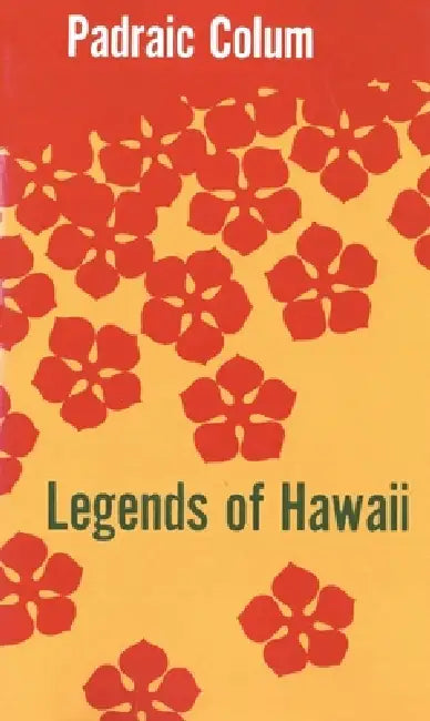 Legends of Hawaii by Padraic Colum