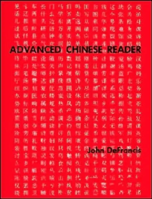 Advanced Chinese Reader by John DeFrancis, Chia-Yee Teng, Chih-Sheng Yung