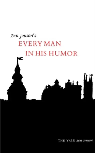 Every Man in His Humor by Ben Jonson, Gabriele B. Jackson