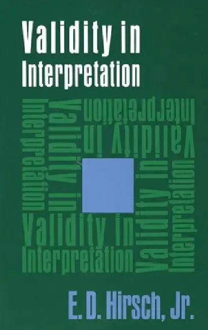 Validity in Interpretation by E. D. Hirsch