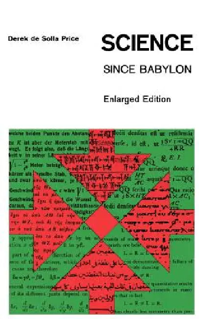 Science Since Babylon: Enlarged Edition by Derek J. Desolla Price