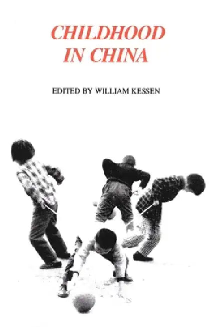 Childhood in China by William Kessen