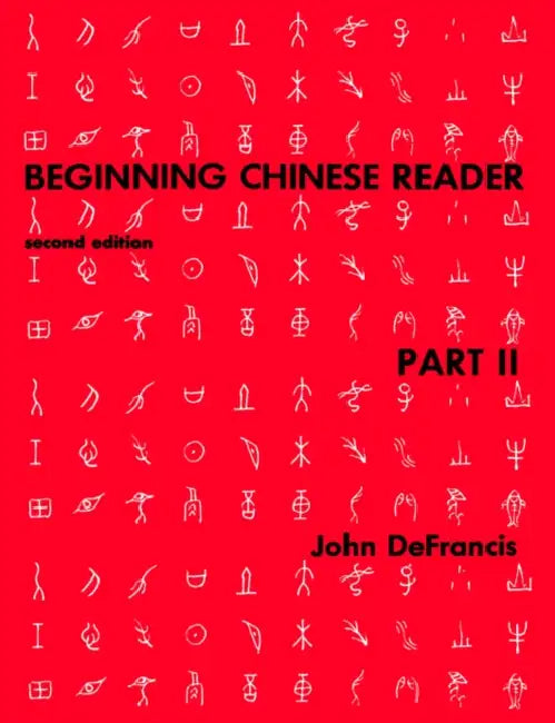 Beginning Chinese Reader, Part 2: Second Edition by John DeFrancis