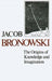 The Origins of Knowledge and Imagination by Jacob Bronowski