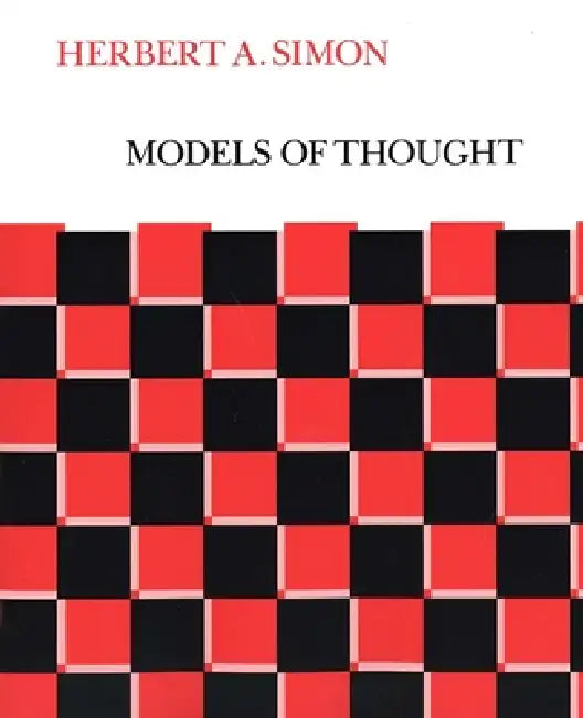 Models of Thought by Herbert Alexander Simon
