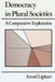 Democracy in Plural Societies: A Comparative Exploration by Arend Lijphart
