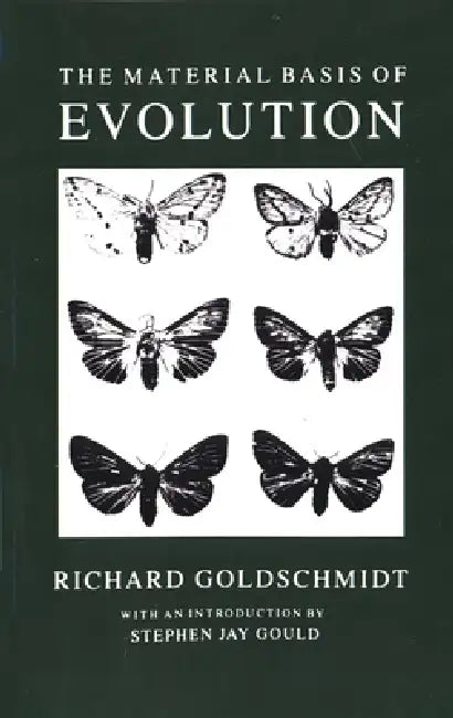 The Material Basis of Evolution: Reissued by Richard B. Goldschmidt