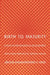 Birth to Maturity: A Study in Psychological Development by Jerome Kagan, Howard Moss, Howard A. Moss
