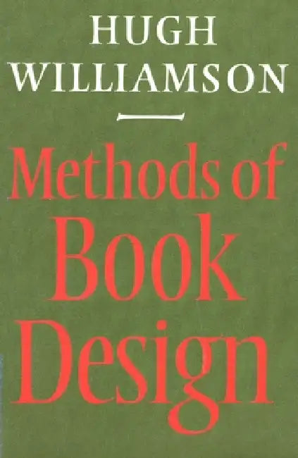 Methods of Book Design, Third Edition by Hugh Williamson