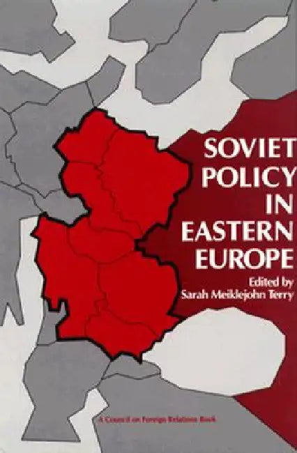 Soviet Policy in Eastern Europe by Sarah Meiklejohn Terry