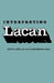 Interpreting Lacan by Joseph H. Smith, William Kerrigan