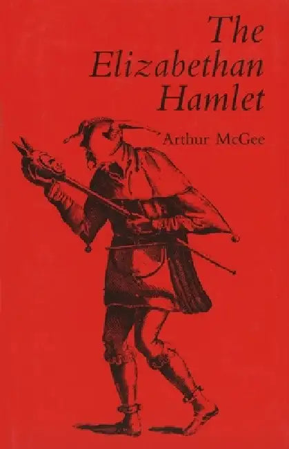 The Elizabethan Hamlet by Arthur McGee