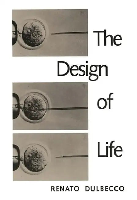 The Design of Life by Renato Dulbecco