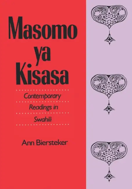 Masomo YA Kisasa: Contemporary Readings in Swahili by May Balisidya, Ann Biersteker, Vicki Carstens