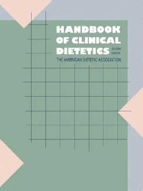 Handbook of Clinical Dietetics, Second Edition by American Dietetic Association
