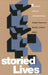 Storied Lives: The Cultural Politics of Self-Understanding by George C. Rosenwald, Richard L. Ochberg