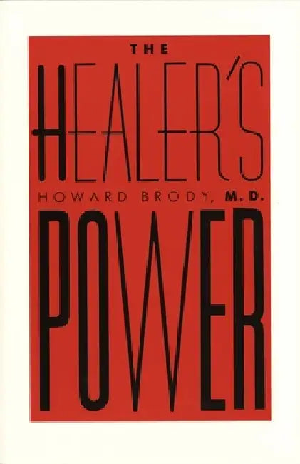 The Healer's Power by Howard Brody