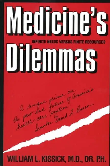 Medicines Dilemmas by William Kissick