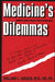 Medicines Dilemmas by William Kissick
