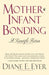 Mother-Infant Bonding: A Scientific Fiction by Diane E. Eyer