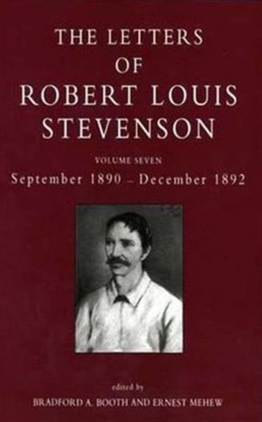 The Letters of Robert Louis Stevenson: September 1890 – December 1892 by Bradford A. Booth