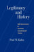 Legitimacy and History: Self-Government in American Constitutional Theory by Paul W. Kahn