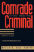 Comrade Criminal: Russia`s New Mafiya by Stephen Handelman