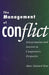 The Management of Conflict: Interpretations and Interests in Comparative Perspective by Marc Howard Ross