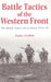 Battle Tactics of the Western Front: The British Army`s Art of Attack, 1916-18 by Paddy Griffith