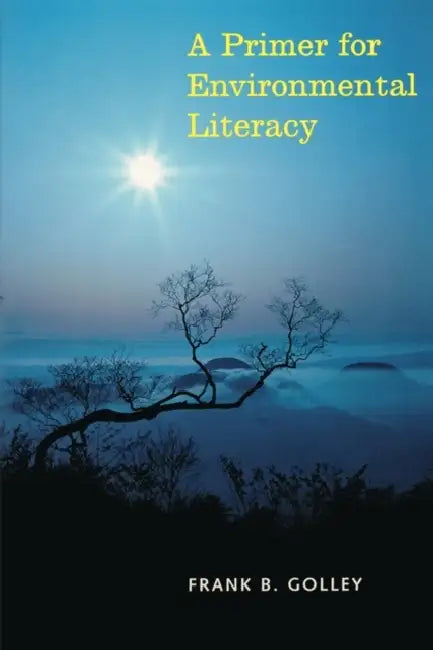 A Primer for Environmental Literacy by Frank B. Golley