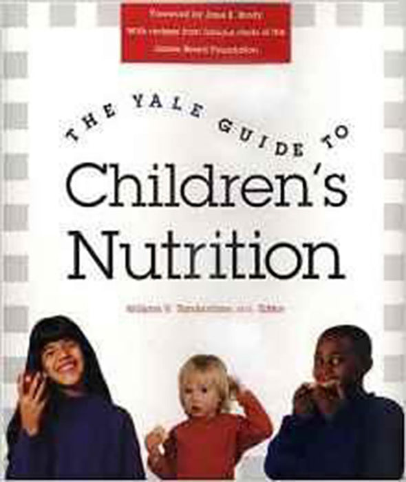 The Yale Guide To Children'S Nutrition