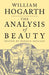The Analysis of Beauty by William Hogarth, Ronald Paulson