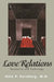 Love Relations: Normality and Pathology by Otto Kernberg