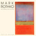 Mark Rothko: The Works on Canvas by David Anfam