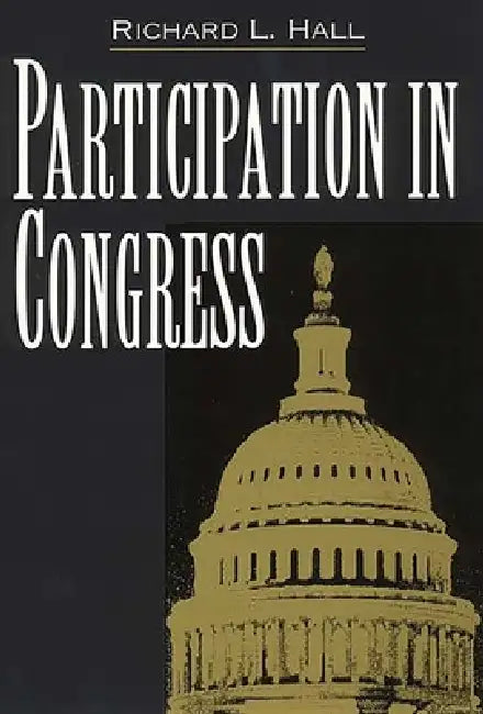 Participation in Congress by Richard L. Hall