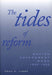 The Tides of Reform: Making Government Work 1945-1995 by Paul C. Light