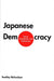 Japanese Democracy: Power, Coordination, and Performance by Bradley M. Richardson