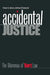 Accidental Justice: The Dilemmas of Tort Law by Peter A. Bell, Jeffrey O'Connell