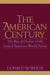 The American Century: The Rise and Decline of the United States as a World Power by Donald W. White